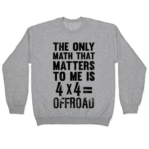 4 X 4 = Offroad! (The Only Math That Matters) Pullover