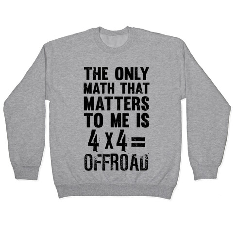 4 X 4 = Offroad! (The Only Math That Matters) Pullover