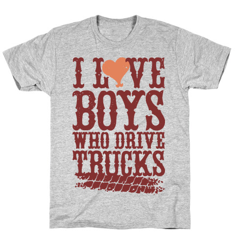 I Love Boys Who Drive Trucks T-Shirt