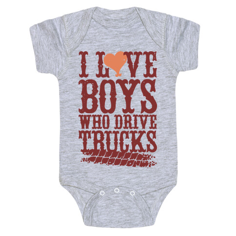 I Love Boys Who Drive Trucks Baby One-Piece