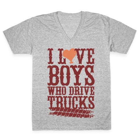 I Love Boys Who Drive Trucks V-Neck Tee Shirt