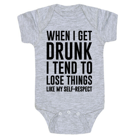 When I Get Drunk Baby One-Piece