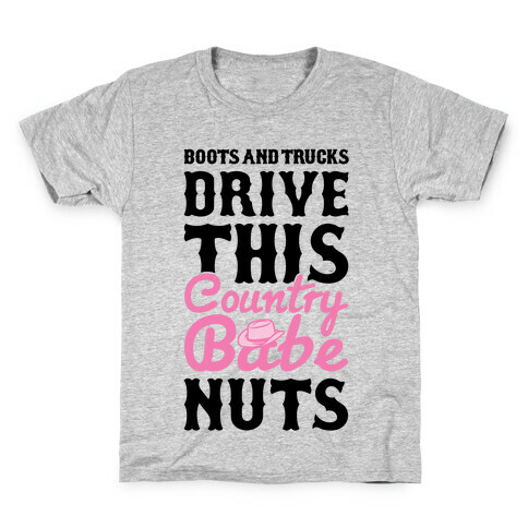Boots and Trucks Drive This Country Babe Nuts Kids T-Shirt