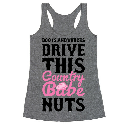 Boots and Trucks Drive This Country Babe Nuts Racerback Tank Top