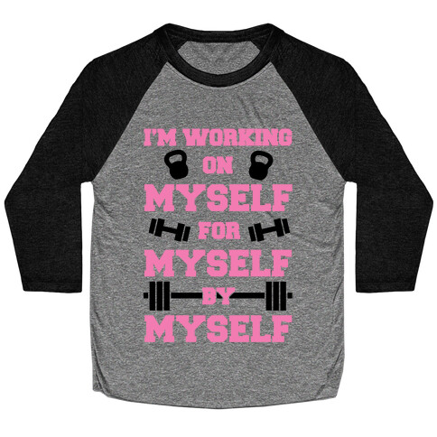 I'm Working On Myself Baseball Tee