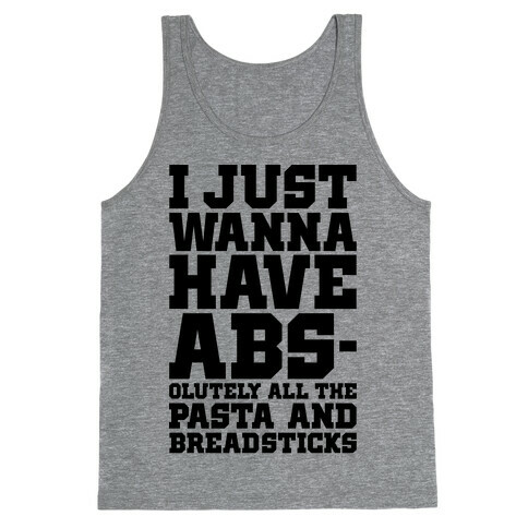 I Just Wanna Have Abs Tank Top