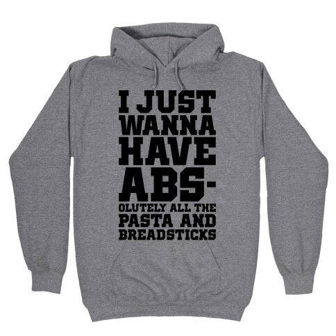 I Just Wanna Have Abs Hooded Sweatshirt