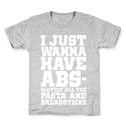 I Just Wanna Have Abs Kids T-Shirt