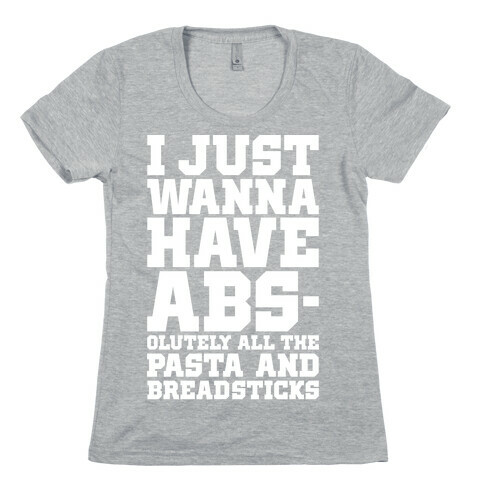 I Just Wanna Have Abs Womens T-Shirt