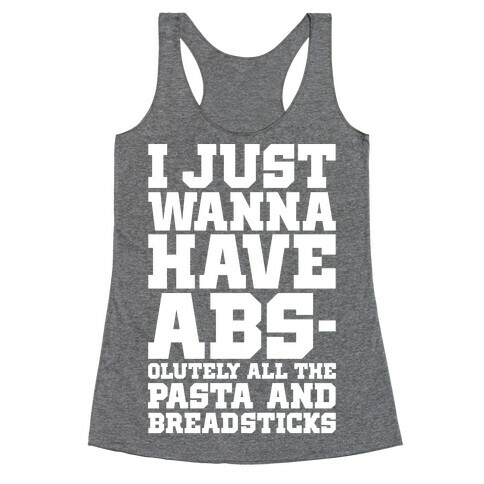 I Just Wanna Have Abs Racerback Tank Top