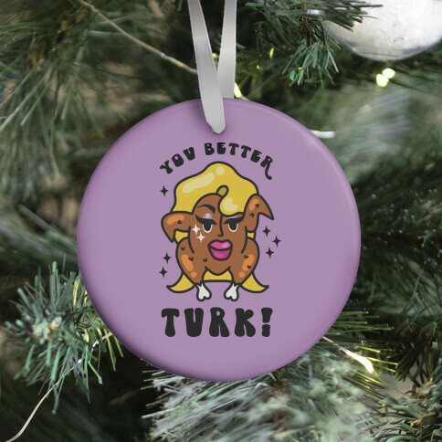 You Better Turk! Ornament