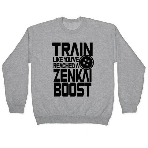 Train like You've Reached a Zenkai Boost Pullover