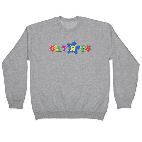 Clit "R" Us Pullover
