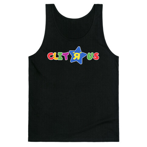 Clit "R" Us Tank Top