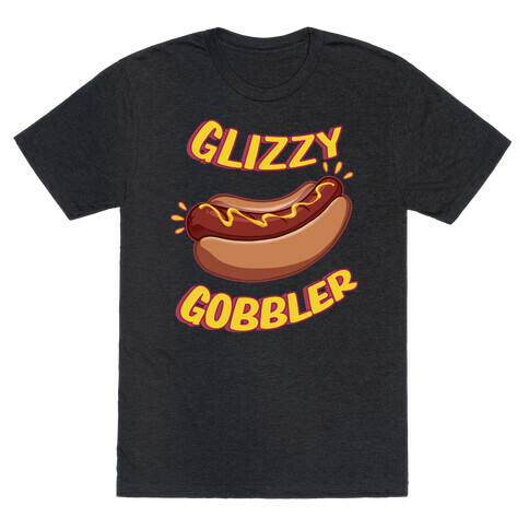 Glizzy Gobbler T-Shirt