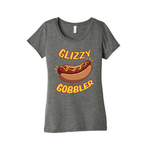 Glizzy Gobbler Womens T-Shirt