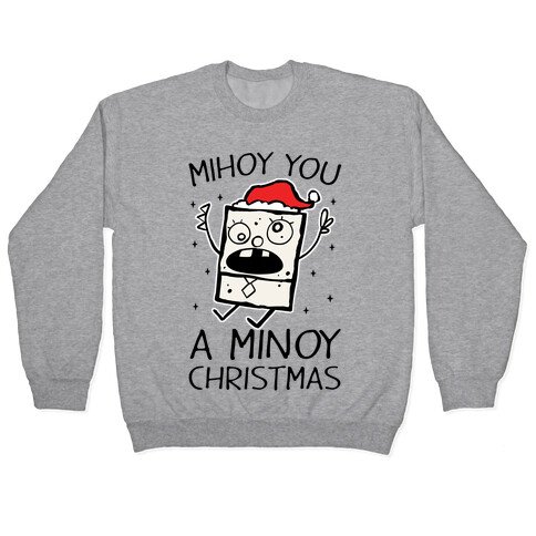 Mihoy You A Minoy Christmas Pullover