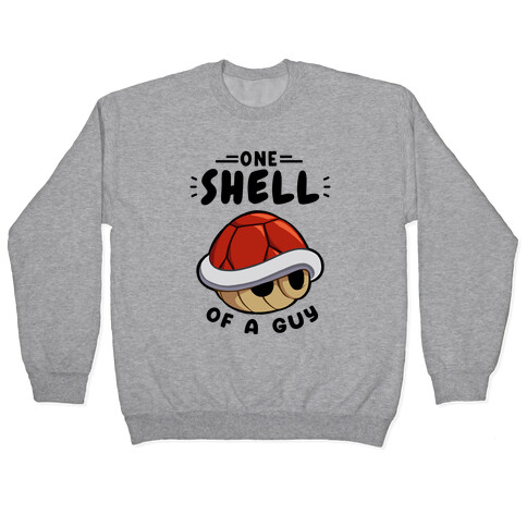 One Shell Of A Guy Pullover