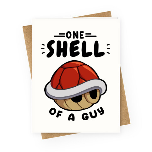 One Shell Of A Guy Greeting Card