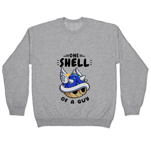 One Shell of A Guy: Blueshell Ver Pullover