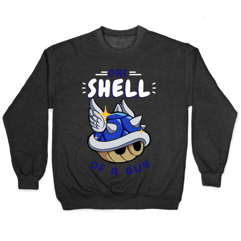 One Shell of A Guy: Blueshell Ver Pullover