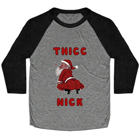 Thicc Nick Baseball Tee