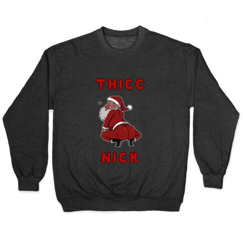 Thicc Nick Pullover