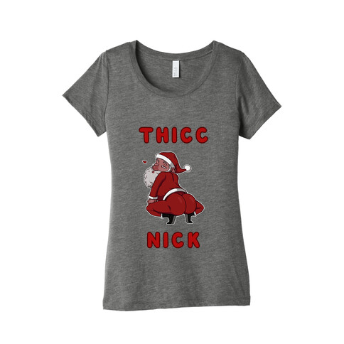 Thicc Nick Womens T-Shirt