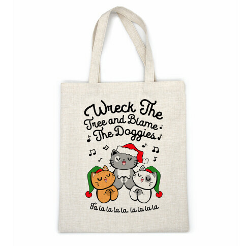 Wreck the Tree and Blame The Doggies Casual Tote