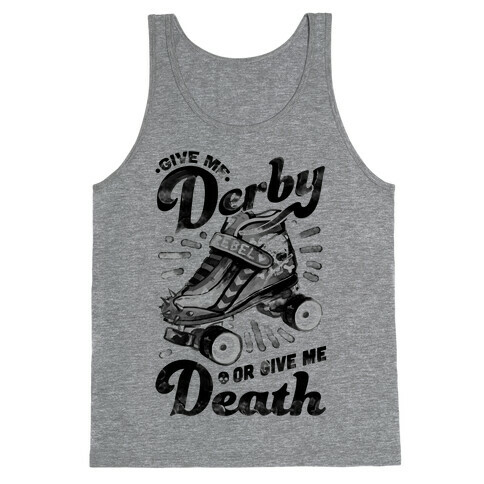 Give Me Derby Or Give Me Death Tank Top