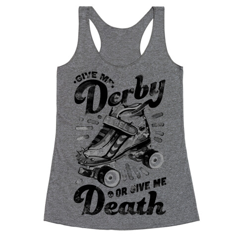 Give Me Derby Or Give Me Death Racerback Tank Top