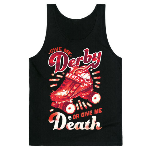 Give Me Derby Or Give Me Death Tank Top
