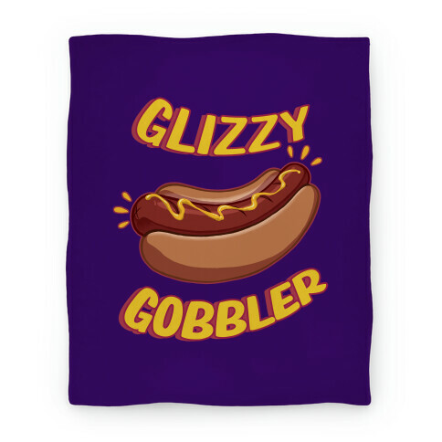 Glizzy Gobbler Blanket