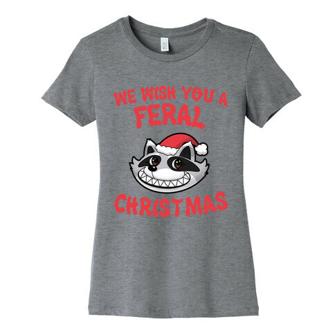 We Wish You a Feral Christmas Womens T-Shirt