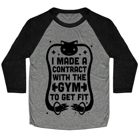 I Made A Contract With The Gym To Get Fit Baseball Tee