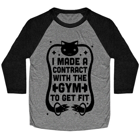 I Made A Contract With The Gym To Get Fit Baseball Tee