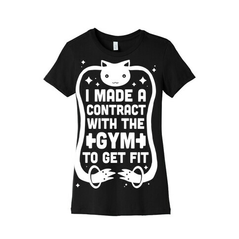 I Made A Contract With The Gym To Get Fit Womens T-Shirt