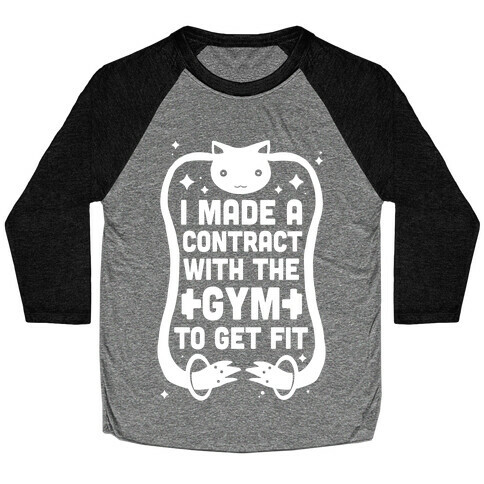 I Made A Contract With The Gym To Get Fit Baseball Tee