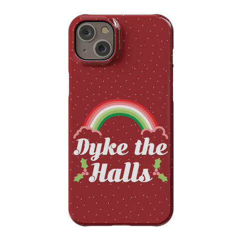 Dyke the Halls Phone Case