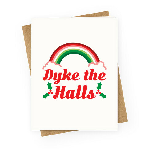 Dyke the Halls Greeting Card