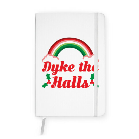 Dyke the Halls Notebook