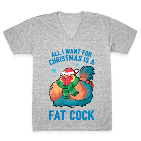 All I Want For Christmas Is A Fat Cock V-Neck Tee Shirt