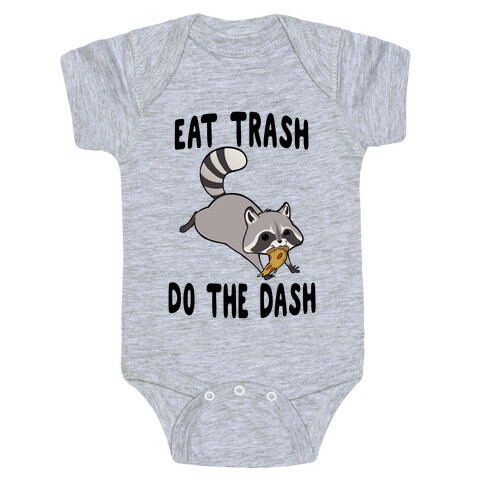 Eat Trash Do The Dash Baby One-Piece