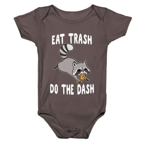 Eat Trash Do The Dash Baby One-Piece