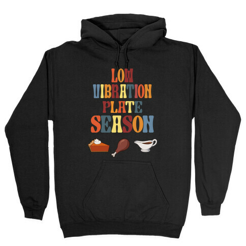 Low Vibration Plate Season Hooded Sweatshirt