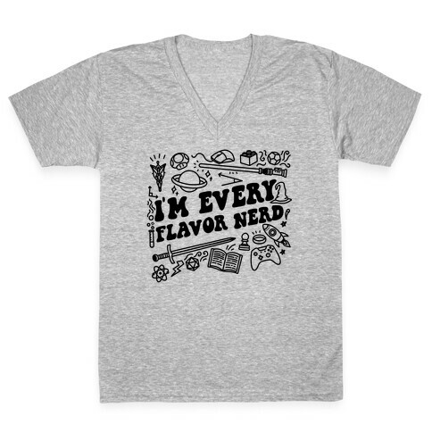 I'm Every Flavor Nerd V-Neck Tee Shirt