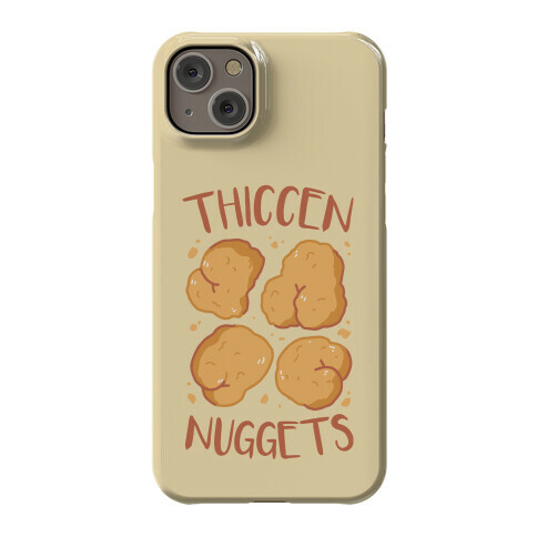 Thiccen Nuggets Phone Case