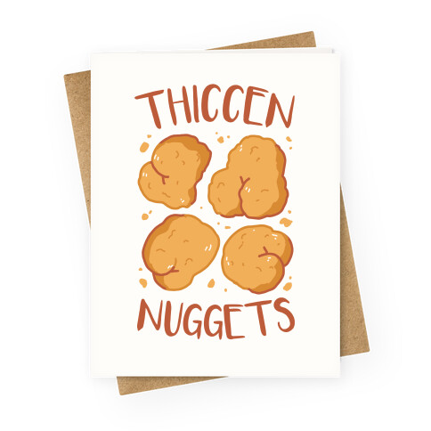 Thiccen Nuggets Greeting Card