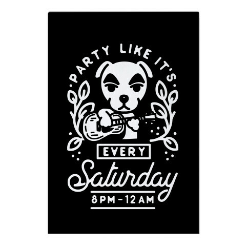 Party Like It's Every Saturday 8pm-12am KK Slider Garden Flag