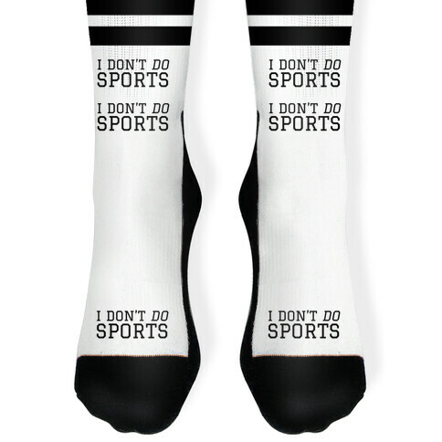 I Don't Do Sports Sock